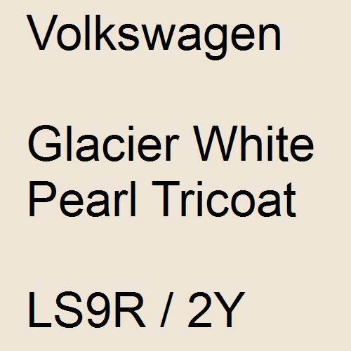 Volkswagen, Glacier White Pearl Tricoat, LS9R / 2Y.